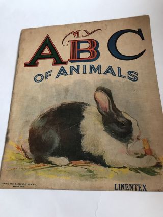 Antique Children’s Book My Abc Of Animals Saalfield Publishing Linentex 1921