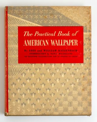 The Practical Book Of American Wallpaper.  1st Ed.  1951 With Dust Jacket.