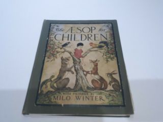 The Aesop For Children With Illustrations By Milo Winter.  1919 Edition