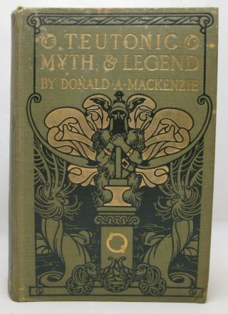 Teutonic Myth And Legends - Donald A.  Mackenzie - First Edition - Hc