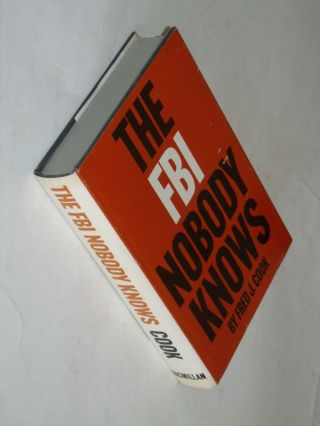 Gd 1964 4th Ptg " The Fbi Nobody Knows " Fred J Cook Critical Analysis Hardback Dj