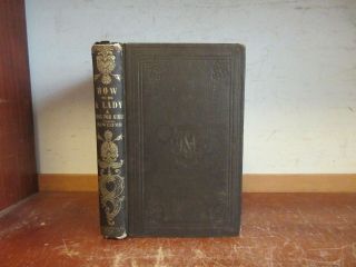 Old How To Be A Lady Book 1857 Character Guide Behavior Home Etiquette Manners,