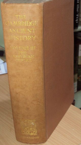 The Cambridge Ancient History - Vol Iii The Assyrian Empire - 1929