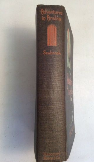 Adventures In Arabia 1927 Hardback W B Seabrook Preownedbook.  com 3