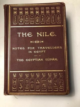 The Nile - Notes For Travellers In Egypt - E.  A.  Wallis Budge 1912,  12th Ed