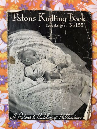 Patons No.  155 & Baldwins Knitting Pattern Book Vintage 1940s 1930s Baby