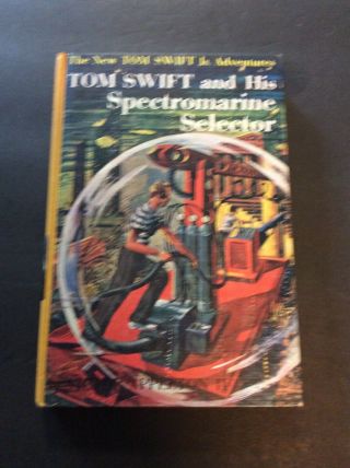 Tom Swift Jr.  15: His Spectromarine Selector By Victor Appleton 1966 Printing