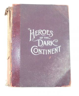 1889 Heroes Of The Dark Continent By H.  S.  Smith Hardcover Book T50