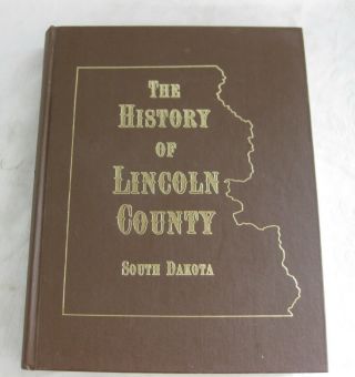 The History Of Lincoln County South Dakota History Book 1985 788 Pages Photos