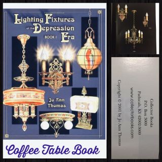 1: Lighting Fixtures Of The Depression Era Book I Glassware By Thomas,  Jo Ann