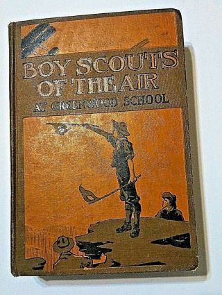 1912 Boy Scouts Of The Air At Greenwood School By Gordon Stewart First Edition