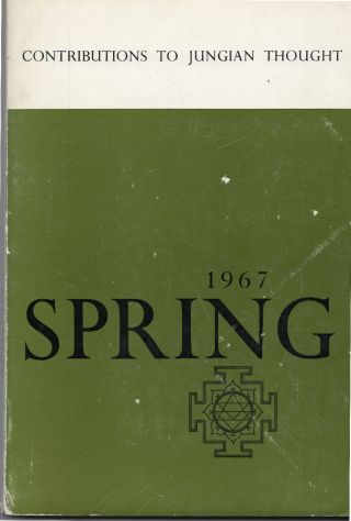 Spring 1967: Contributions To Jungian Thought