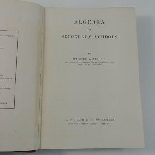 Algebra For Secondary Schools By Webster Wells Hardcover 1906 DC Heath Co. 5