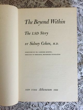 The Beyond Within The Lsd Story By Sidney Cohen Md,  1966 Fifth Printing,  Hc
