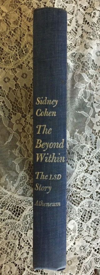 The Beyond Within The LSD Story by Sidney Cohen MD,  1966 fifth printing,  HC 2
