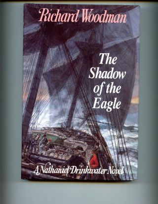 Shadow Of The Eagle,  Woodman (drinkwater Napl Rn).  1st Uk Hb W/dj,  Signed