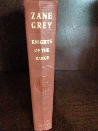 Zane Grey,  Knights Of The Range,  Copyright 1936