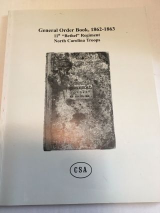 General Order Book,  1862 - 1863 " Bethel " Regiment North Carolina Troops Csa