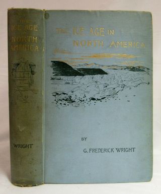 1890 The Ice Age In North America Geology Glaciers Natural History Wright Maps