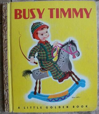 Vintage Little Golden Book Busy Timmy " A " 1st Ed Eloise Wilkin Very Good