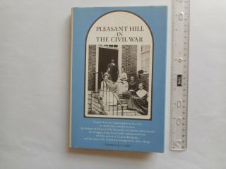 1st Ed 1972 Pleasant Hill In The Civil War,  Vg/vg Dj,  Kentucky History