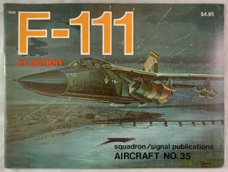Squadron Signal Aircraft Monograph F - 111 In Action Usaf Attack Aircraft