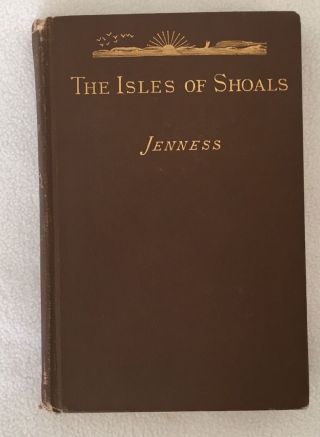 The Isles Of Shoals An Historical Sketch By Jenness 2nd Edition
