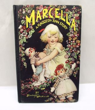 A Raggedy Ann Story 1929 Marcella Book By Johnny Gruelle Antique Hardcover