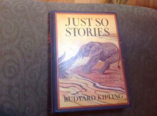 Just So Stories By Rudyard Kipling (1912,  Hardcover) Illustrated,  Children 