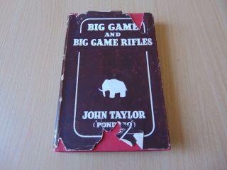 Scarce 1958 H/b Book Big Game And Rifles John Taylor Pondoro 215 Pages Hunting