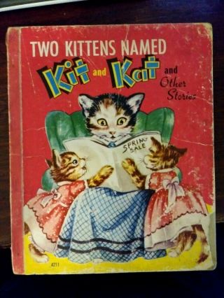 Two Kittens Named Kit And Kat And Other Stories Vintage Children,  S Book 1952