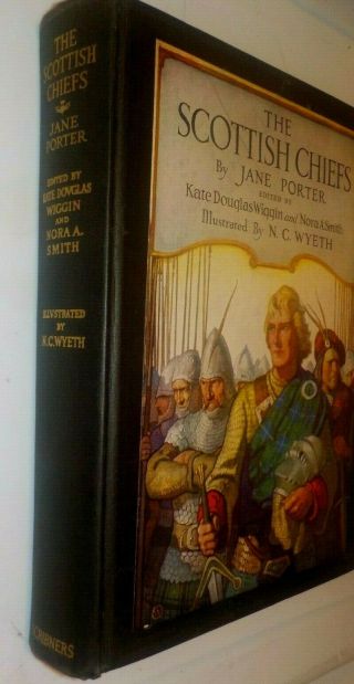 The Scottish Chiefs by Jane Porter - - ILLUSTRATED by N.  C.  Wyeth.  - - 1st Ed - 1921 2