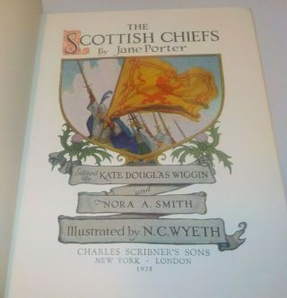 The Scottish Chiefs by Jane Porter - - ILLUSTRATED by N.  C.  Wyeth.  - - 1st Ed - 1921 4