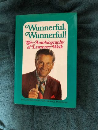 Wunnerful,  Wunnerful Signed Lawrence Welk Book 1971 1st Ed Hardcover