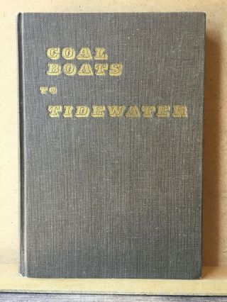 Coal Boats To Tidewater 1965 1st Ed Manville Wakefield Signed By Author