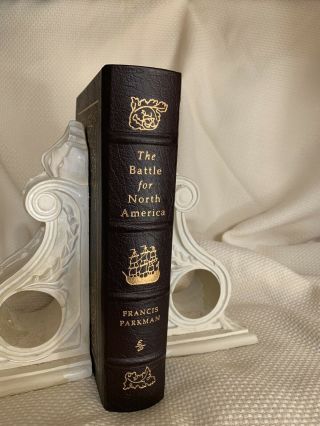 The Battle For North America Easton Press Francis Parkman Luxury Leather Edition