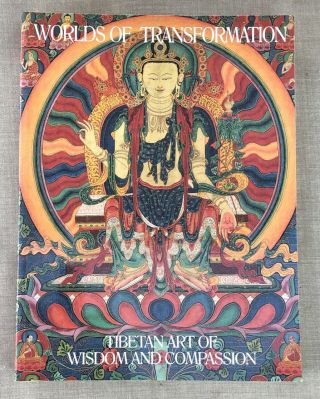 Worlds Of Transformation; Tibetan Art Contemplation & Compassion; Rhie / Thurman