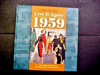 Good Old Days " Live It Again " 1959 - Best Of The Saturday Evening Post - Reminisce
