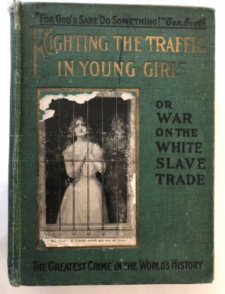 Fighting The Traffic In Young Girls War On The White Slave Trade E.  Bell
