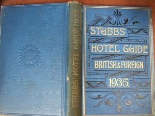 Stubbs Hotel Guide - British & Foreign 1935 Illustrated - 562 Pages