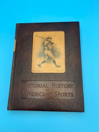 1952 Pictorial History Of American Sports Leather Bound Babe Ruth On Cover