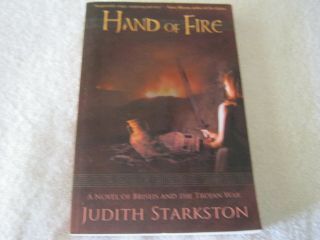 Signed By Judith Starkston - Hand Of Fire A Novel Of Briseis And The Trojan War