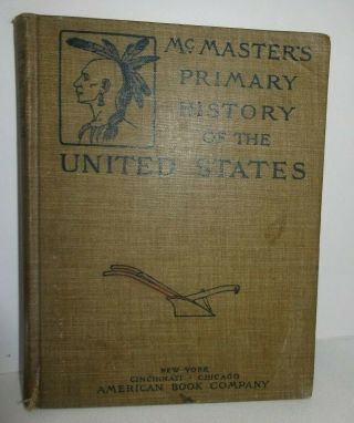 1901 Mcmaster’s Primary History Of The United States By John Bach Mcmaster