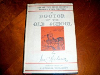 A Doctor Of The Old School Hardback Ian Maclaren 1929 Alexander Woollcott