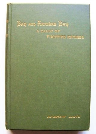 1894 U.  K.  1st Ed.  Ban And Arriere Ban: A Rally Of Fugitive Rhymes By Andrew Lang