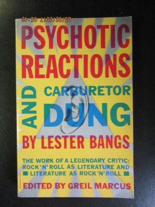 Lester Bangs Psychotic Reactions And Carburetor Dung 1988 Vintage 1st Ed.  Bowie