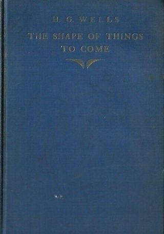 L8 - Things To Come By H.  G.  Wells - September 1933 1st Edition Hc