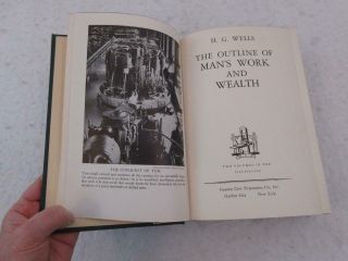 H.  G.  Wells THE OUTLINE OF MAN ' S WORK AND WEALTH 2 Vols in 1 Garden City 1936 5