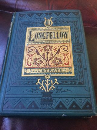 1882 The Poetical Of Longfellow Illustrated