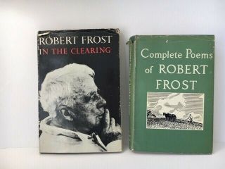 2 Vtg Books - Complete Poems Of Robert Frost,  In The Clearing Hcdj 1960 